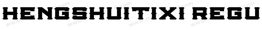 hengshuitixi regula字体转换
